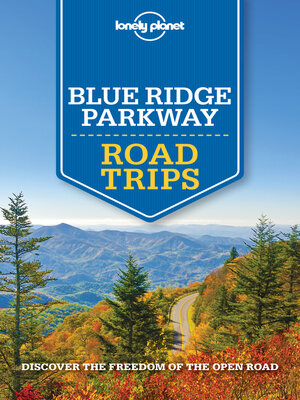 cover image of Lonely Planet Blue Ridge Parkway Road Trips